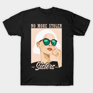 'No More Stolen Sisters' Social Inclusion Shirt T-Shirt